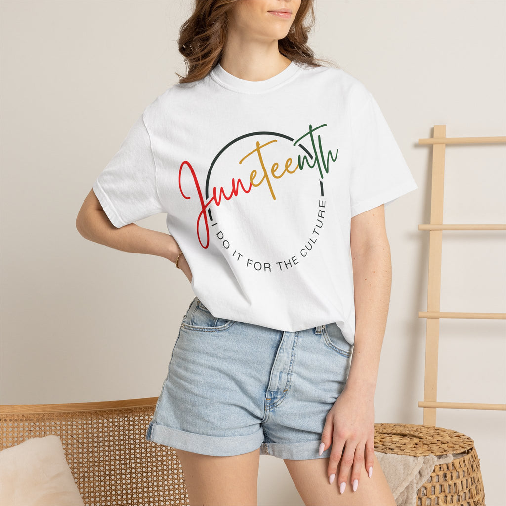 "Juneteenth - I Do It For The Culture" Celebration T-Shirt