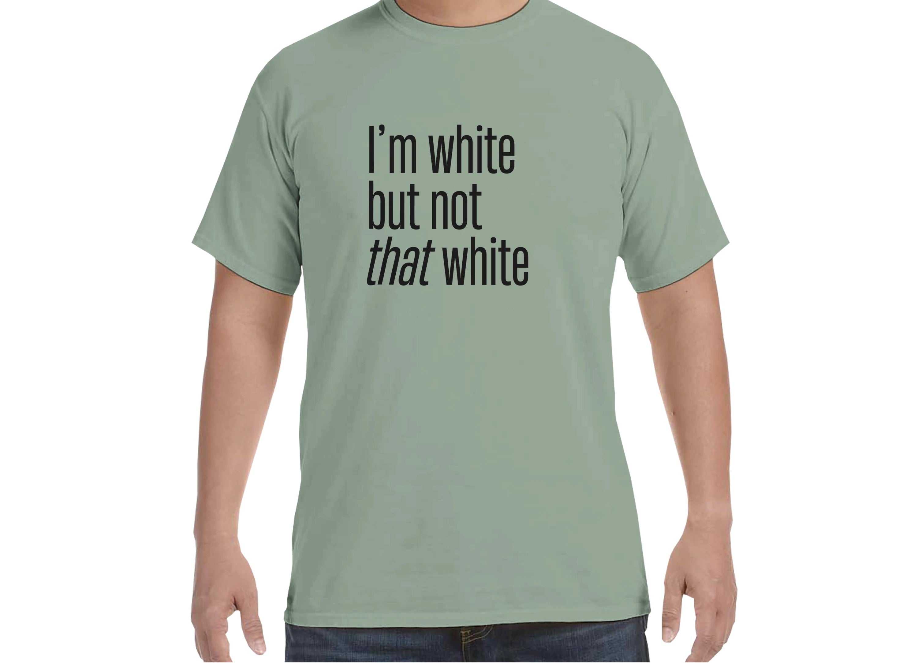I'm white but not that white - Unisex Crewneck Tee | Comfort Colors